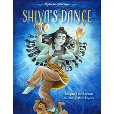 Shiva's Dance:  Myths for Little Yogis