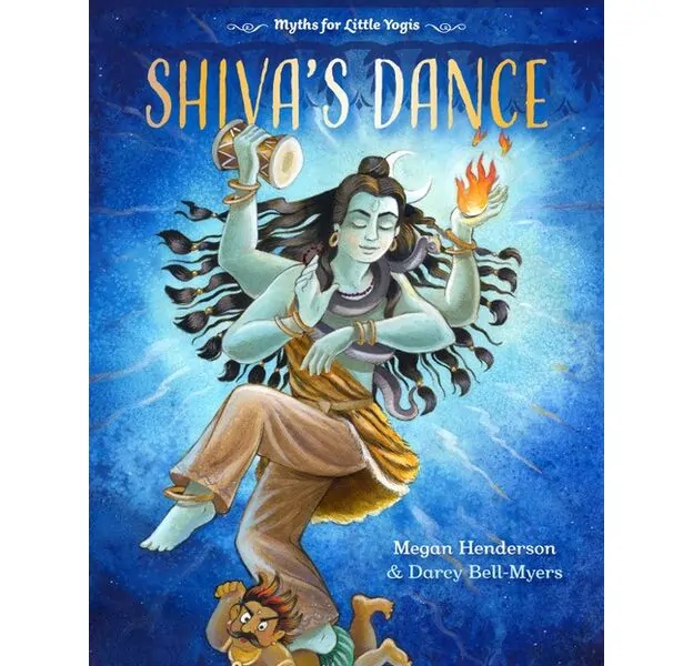 Shiva's Dance:  Myths for Little Yogis